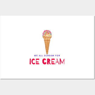 We All Scream For Ice Cream Posters and Art